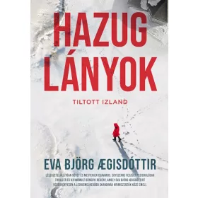 Eva Björg Agisdóttir: Hazug lányok - Tiltott Izland #2