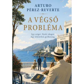 Atruro Pérez-Reverte: A végső probléma