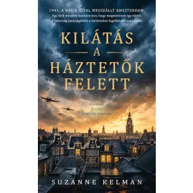   Előrendelhető: Suzanne Kelman: Kilátás a háztetők felett