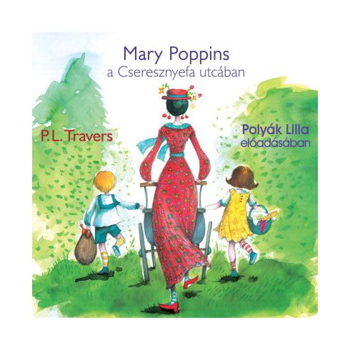 Pamela Lyndon Travers: Mary Poppins a Cseresznyefa utcában - Hangoskönyv