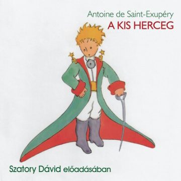 Antoine de Saint-Exupéry: A kis herceg - Hangoskönyv