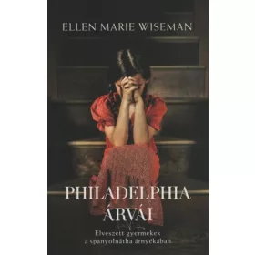 Ellen Marie Wiseman: Philadelphia árvái