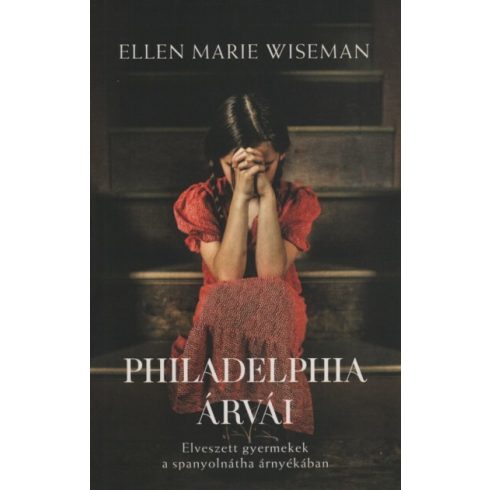 Ellen Marie Wiseman: Philadelphia árvái