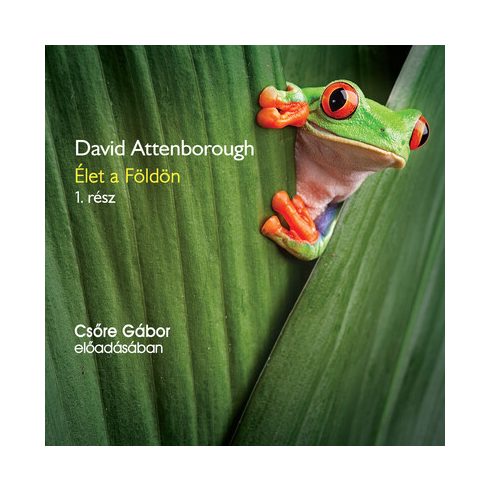 David Attenborough: Élet a Földön 1. rész - hangoskönyv