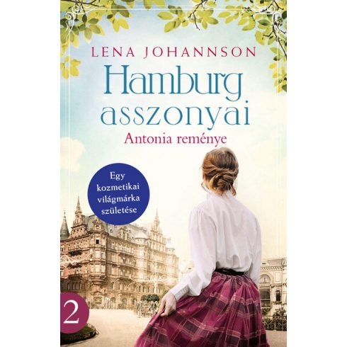 Lena Johannson: Hamburg asszonyai 2. - Antonia reménye