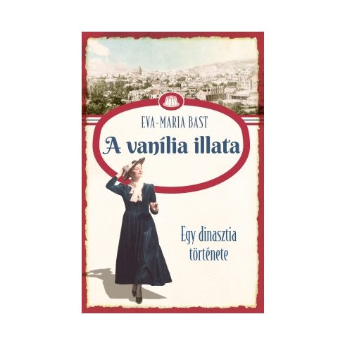 Eva-Maria Bast: Bielefeld asszonyai 1. – A vanília illata