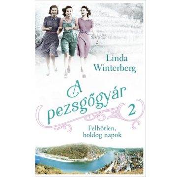 Linda Winterberg: A pezsgőgyár 2. - Boldog napok
