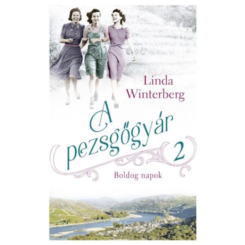 Linda Winterberg: A pezsgőgyár 2. - Boldog napok