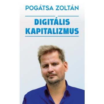 Pogátsa Zoltán: Digitális kapitalizmus