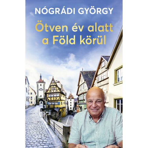 Nógrádi György: Ötven év alatt a Föld körül