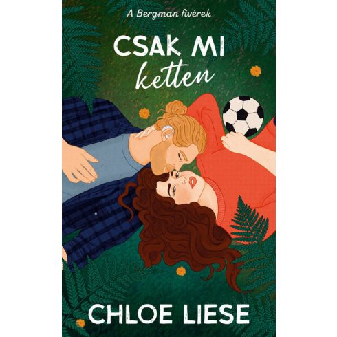 Chloe Liese: Csak mi ketten - A Bergman fivérek 1.