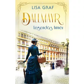 Lisa Graf: Dallmayr 4. – Legendás hírnév