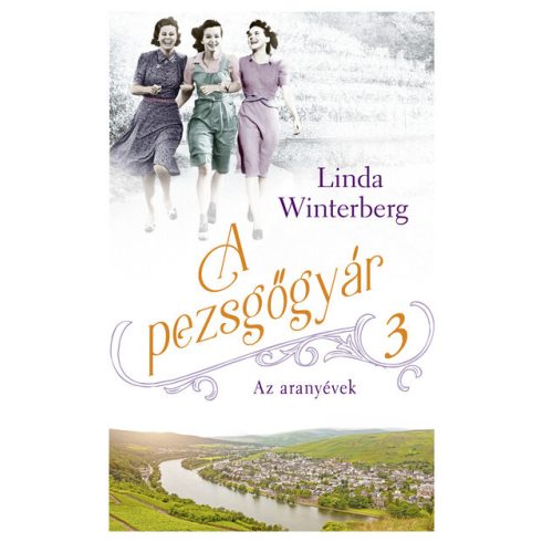 Linda Winterberg: A pezsgőgyár 3. - Az aranyévek