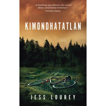 Jess Lourey: Kimondhatatlan