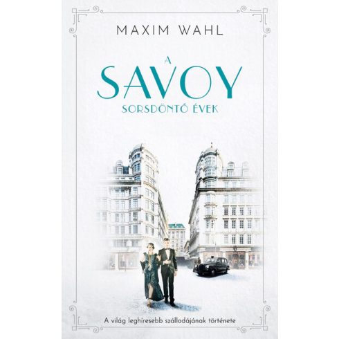 Maxim Wahl: A Savoy 2. - Sorsdöntő évek