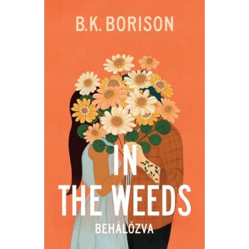   B.K. Borison: Lovelight Farm 2. – In the Weeds – Behálózva