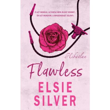 Elsie Silver: Flawless – Hibátlan - Éldekorált kiadás
