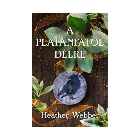 Heather Webber: A platánfától délre