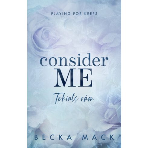 Becka Mack: Consider Me – Tekints rám - Éldekorált kiadás