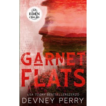   Devney Perry: Az Éden család – Garnet Flats - Éldekorált kiadás