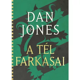 Dan Jones: A Tél Farkasai