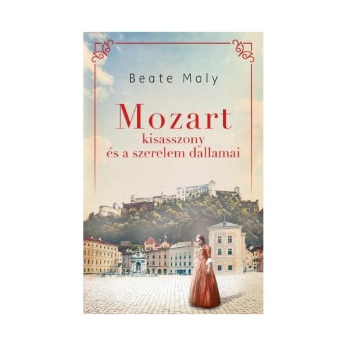 Beate Maly: Mozart kisasszony és a szerelem dallamai