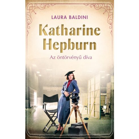 Laura Baldini: Katharine Hepburn – Az öntörvényű díva