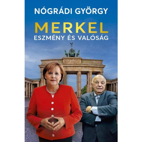 Nógrádi György: Merkel – Eszmény és valóság