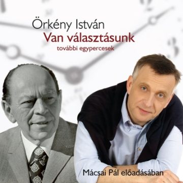 Örkény István: Van választásunk - hangoskönyv