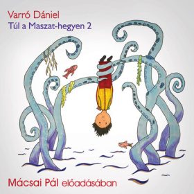 Varró Dániel: Túl a Maszat-hegyen 2 - Hangoskönyv