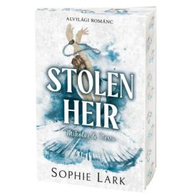   Sophie Lark: Alvilági románc – Stolen Heir - Éldekorált kiadás