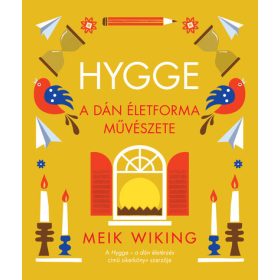Meik Wiking: Hygge – A dán életforma művészete