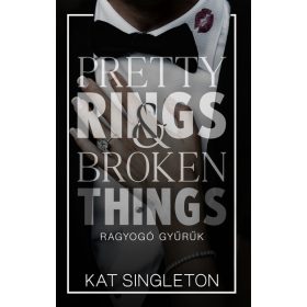   Kat Singleton: Pretty Rings + Broken Things - Ragyogó gyűrűk (éldekorált)