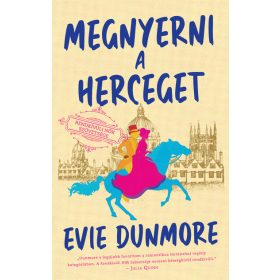   Evie Dunmore: Megnyerni a herceget - Rendkívüli Nők Szövetsége