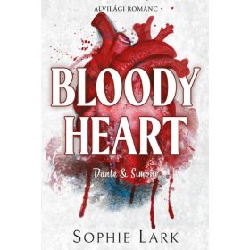 Sophie Lark: Alvilági románc - Bloody Heart
