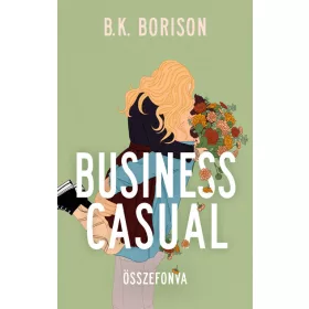 B. K. Borison: Business Casual - Összefonva