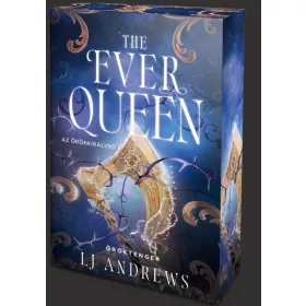   LJ Andrews: The Ever Queen - Az örökkirálynő (éldekorált)