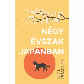 Nick Bradley: Négy évszak Japánban