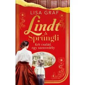   Lisa Graf: Lindt + Sprüngli – Két család, egy szenvedély