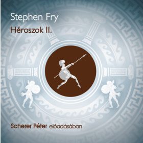   Stephen Fry: Héroszok II. rész - Scherer Péter előadásában - Hangoskönyv