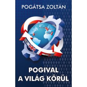 Pogátsa Zoltán: Pogival a világ körül