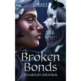 J. Bree: Broken Bonds - Elszakított kötelékek