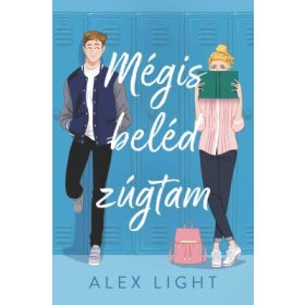 Alex Light: Mégis beléd zúgtam (éldekorált)