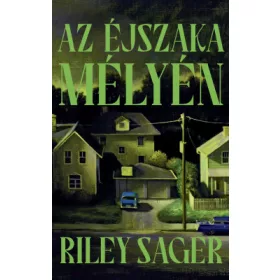 Riley Sager: Az éjszaka mélyén