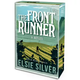   Elsie Silver: The Front Runner - A befutó - Gold Rush Ranch (éldekorált)