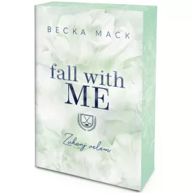 Becka Mack: Fall With Me - Zuhanj velem (éldekorált)