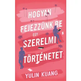Yulin Kuang: Hogyan fejezzünk be egy szerelmi történetet