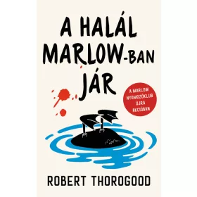 Robert Thorogood: A halál Marlow-ban jár