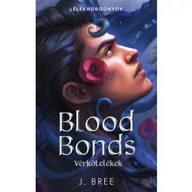 J. Bree: Blood Bonds - Vérkötelékek (éldekorált)
