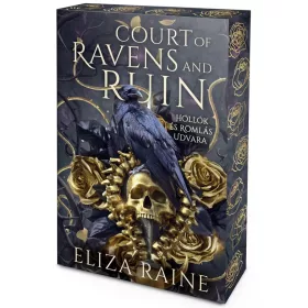   Eliza Raine: Court of Ravens and Ruins - Hollók és Romlás Udvara (éldekorált)